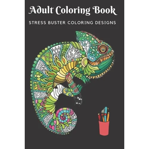 Adult Coloring Book Stress Buster Coloring Design: Animal Coloring Book for Adults to relieve stress Adult Coloring Books, Coloring Pages for Adults, - Paperback